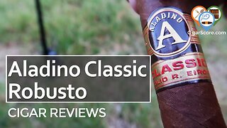 I DIDN'T SEE THIS COMING! The Aladino Classic Robusto - CIGAR REVIEWS by CigarScore