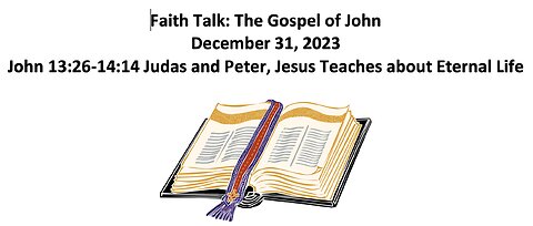 23-12-31 Faith Talk - John 13-14