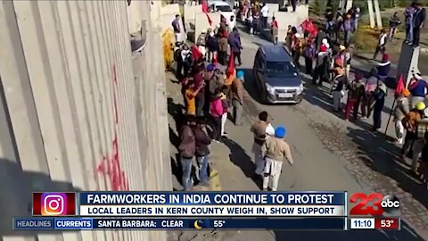Farmworkers in India continue to protest, local leaders in Kern County weigh in