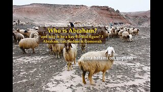 Who Is Abraham and why is he a key Biblical figure? part 3