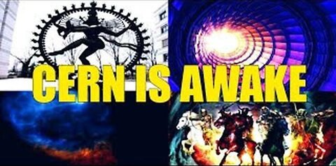 THE RETURN OF CERN AND THEIR GOD OF DESTRUCTION MANIFESTATION! BIG BANG JULY!