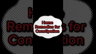 Home Remedies for Constipation short