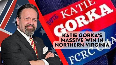 Sebastian Gorka FULL SHOW: Katie Gorka's Massive Win in Northern Virginia