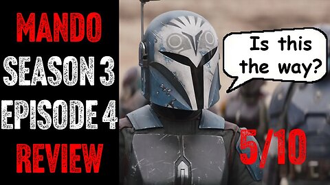 Mando Season 3 Episode 4 Review - A Step Up From Last Week