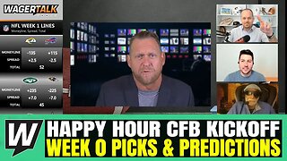 Happy Hour Kickoff Show | Week 0 Picks and Predictions | Nebraska vs Northwestern | Hawaii vs Vandy