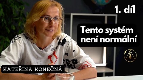 Tento systém není normální I Kateřina Konečná