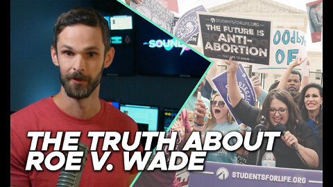 The truth about Roe v. Wade