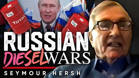 🔥 Fueling the Fire: 🛢️ Zelensky's Risky Play with Russian Diesel in War with Moscow - Seymour Hersh