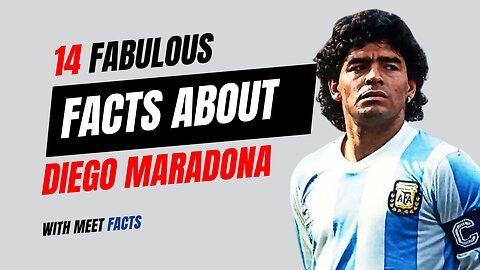 Diego Maradona Football Legend: 14 fabulous facts Diego Maradona
