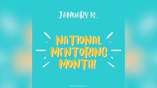 January Is National Mentoring Month | Tuesday, January 17, 2023 | Micah Quinn | Bridge City News