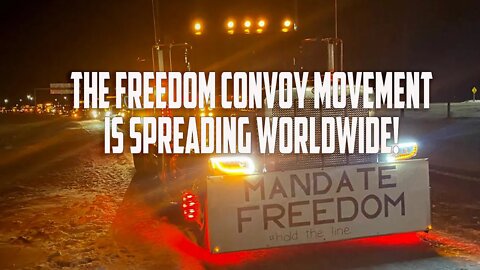 Truckers for Freedom Advance Worldwide!