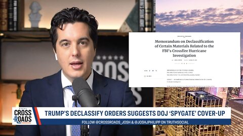 Trump’s 2021 Declassify Order Suggests a DOJ ‘Spygate’ Coverup | CLIP | Crossroads