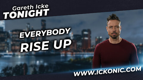 Gareth Icke Tonight | Ep38 | Everybody Rise Up (Catch the full episode on Ickonic.com)