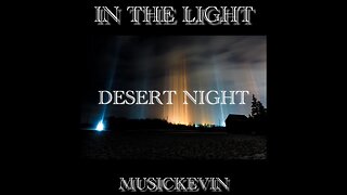 Desert Night by Kevin Short (MusicKevin)