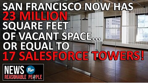 Enough Empty Office Space for Nearly 180,000 People in San Francisco