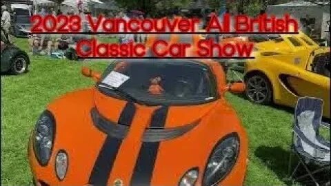 2023 Vancouver All British Classic Car Show tour
