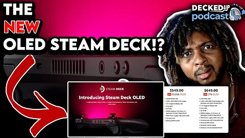 The NEW STEAM DECK OLED!? | DeckedUP Ep. 58