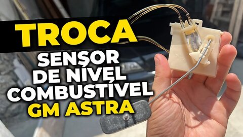 Chevrolet Astra - COMO TROCAR A BÓIA NIVEL DO TANQUE!