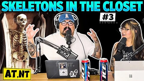 AT,NT | Skeletons in the Closet #3