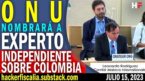 🔴 ONU nombrará a experto independiente sobre Colombia #ExpertoONUColombia