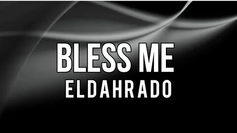 ELDAHRADO - Bless Me (Animated Lyric Video)
