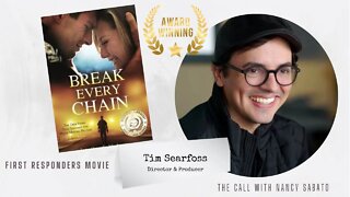 BREAK EVERY CHAIN with Director, TIM SEARFOSS