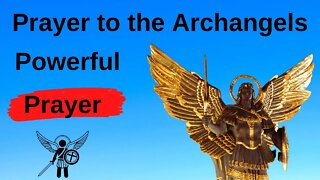 Prayer to the Archangels - Powerful Prayer 🙏🙏