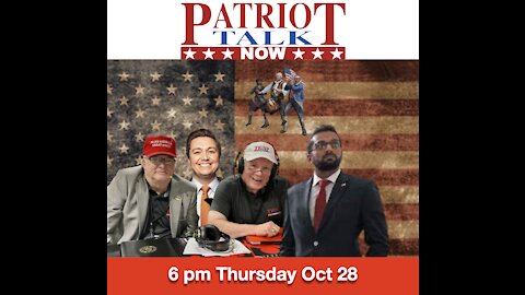 Patriot Talk Now Oct 28, 2021