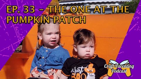 Ep. 33 - The One at the Pumpkin Patch