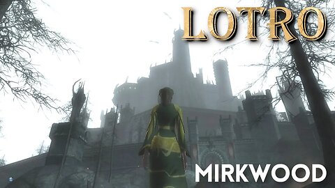 LOTRO - Exploring Middle Earth - Closing Out Mirkwood Quests Pt 1