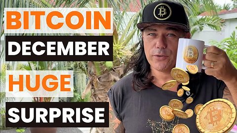 BITCOIN DECEMBER WILL HAVE A HUGE SURPRISE!!!
