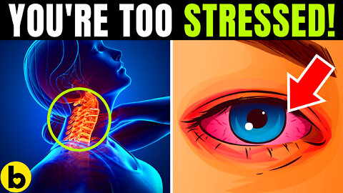 10 Warning Signs That You're Overly Stressed Out!