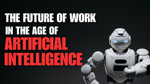 The Future of Work in the Age of AI