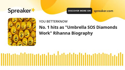 No. 1 hits as "Umbrella SOS Diamonds Work" Rihanna Biography