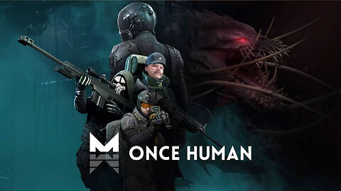 🔴LIVE - ONCE HUMAN - SECOND LOOK AT THIS GAME #oncehuman #oncehumangame