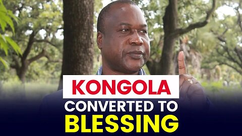 Kongola Converted to Blessing | Lucky Bosmic Otim