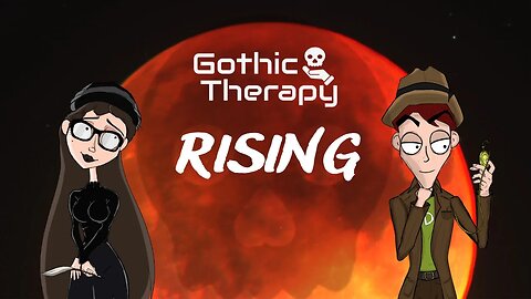 Gothic Therapy: Rising