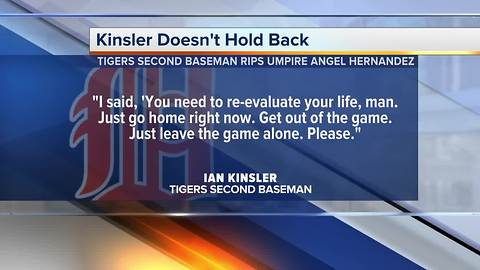 Tigers second baseman Ian Kinsler rips umpire Angel Hernandez