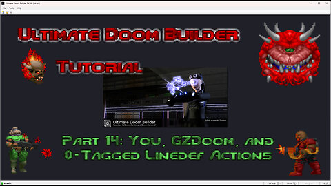 Ultimate Doom Builder Tutorial: Part 14: You, GZDoom, and 0-Tagged Linedef Actions