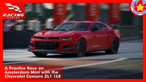 A Practice Race on Amsterdam Mini with the Chevrolet Camaro ZL1 1LE | Racing Master