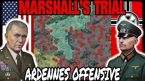 MARSHALL'S TRIAL HARD! Ardennes Offensive