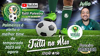 Tutti na Área #156 - Palmeiras é eleito o melhor time de 2023 até agora pela redação do GE