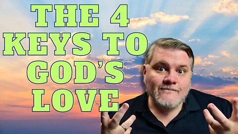 What God Wants Christians To Know About His Love