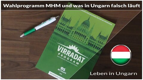 Wahlprogramm MHM und was in Ungarn falsch läuft - Leben in Ungarn