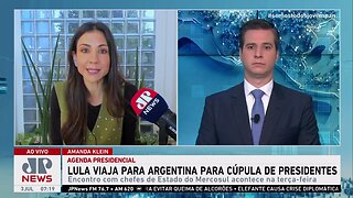 Lula vai para Argentina para participar de cúpula de presidentes; Amanda Klein e Beraldo analisam