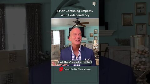 STOP Confusing Empathy With Codependency