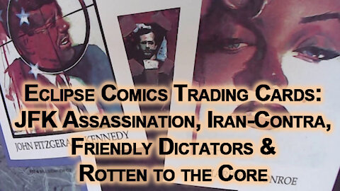 Eclipse Comics Trading Cards: JFK Assassination, Iran-Contra, Friendly Dictators, Rotten to the Core