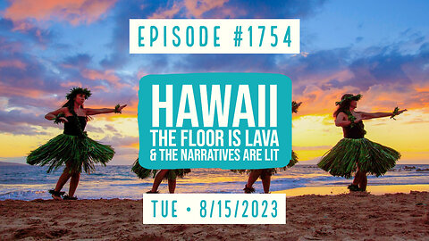 Owen Benjamin | #1754 Hawaii - The Floor Is Lava & The Narratives Are Lit