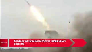 Footage of Ukrainian forces under heavy shelling