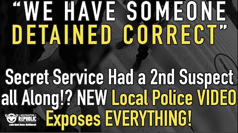 “We Have Someone Detained Correct?” Secret Service Had a 2nd Suspect all Along!? Local Police VIDEO!